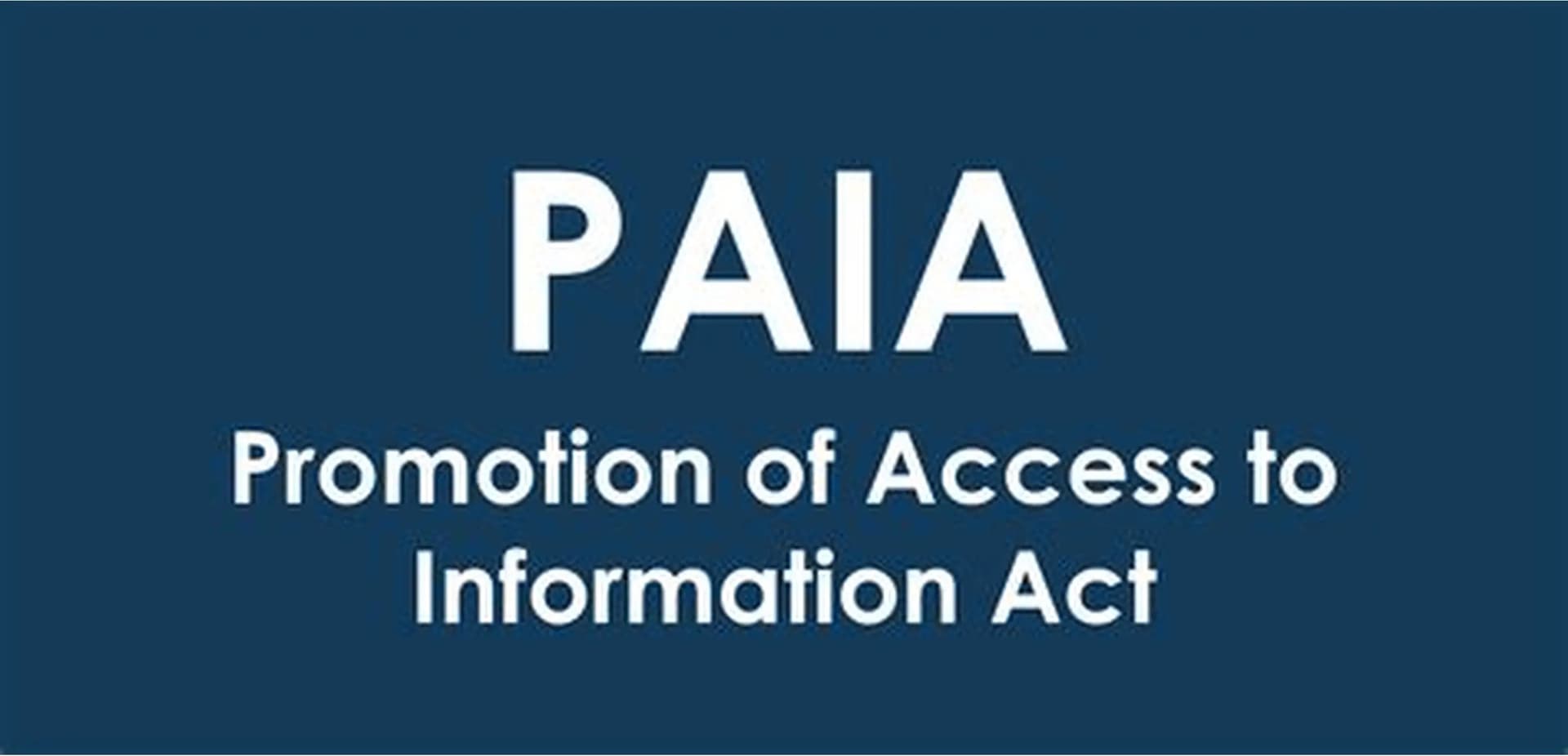 PAIA (Promotion of Access to Information Act)