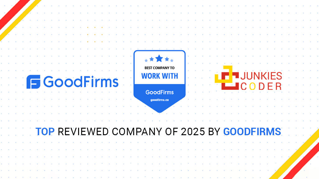 Junkies Coder awarded Top Reviewed Company 2025 by GoodFirms based on verified client reviews