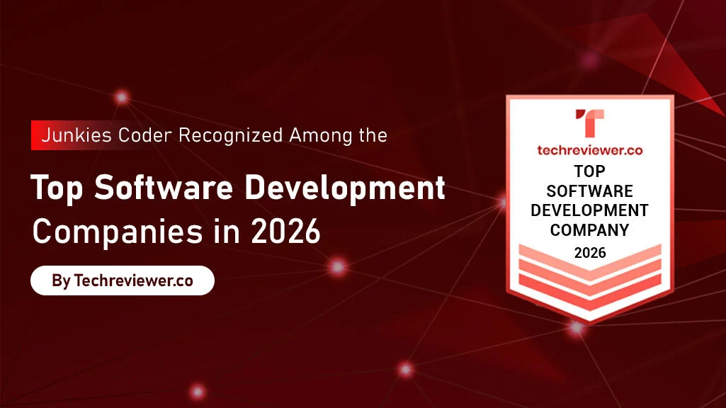 Junkies Coder Recognized Among the Top Software Development Companies in 2026 by Techreviewer